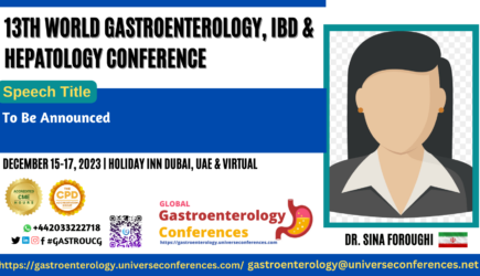 Dr. SINA FOROUGHI_13th World Gastroenterology, IBD & Hepatology Conference on December 15-017, 2023 in Dubai, UAE